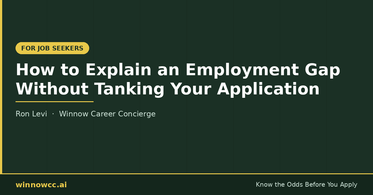 How to Explain an Employment Gap Without Tanking Your Application